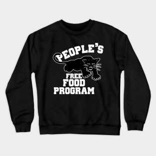 Black Owned, Black Panther Free Food Program Crewneck Sweatshirt